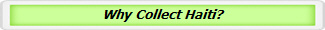 Why Collect Haiti?